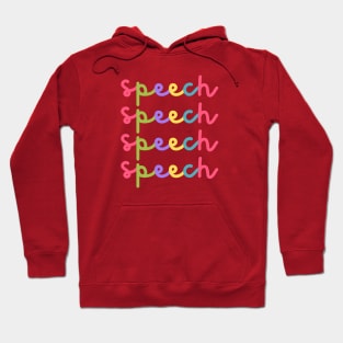 Speech therapy, Speech pathology, Speech language pathologist, slp, slpa, speech teacher Hoodie